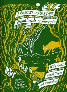[Treasury Of Folklore: Woodlands & Forests: Wild Gods, World Trees & Werewolves (Hardcover) (Product Image)]