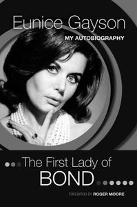 [First Lady Of Bond: The Eunice Grayson Autobiography (Hardcover) (Product Image)]