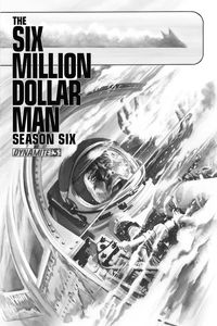 [Six Million Dollar Man: Season 6 #3 (Alex Ross Variant) (Product Image)]