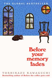 [Before The Coffee Gets Cold: Book 3: Before Your Memory Fades (Product Image)]