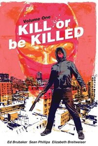[Kill Or Be Killed: Volume 1 (Convention Exclusive Hardcover) (Product Image)]