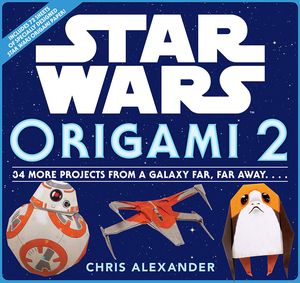 [Star Wars Origami 2: 34 More Projects From A Galaxy Far, Far Away (Product Image)]
