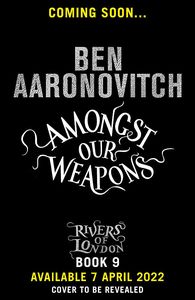 [Rivers Of London: Book 9: Amongst Our Weapons (Signed Hardcover) (Product Image)]