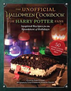 [The Unofficial Halloween Cookbook For Harry Potter Fans: Inspired Recipes For The Spookiest Of Holidays (Hardcover) (Product Image)]
