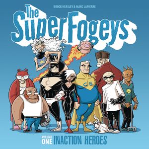 [The Superfogeys: Volume 1: Inaction Heroes (Product Image)]