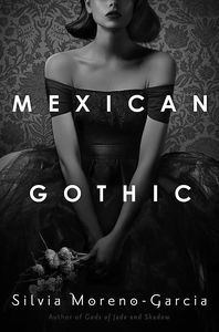 [Mexican Gothic (Hardcover) (Product Image)]