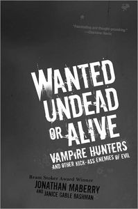 [Wanted Undead Or Alive: Vampire Hunters & Other Kick-Ass Enemies Of Evil (Product Image)]