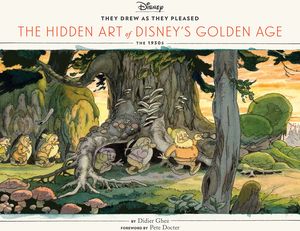 [They Drew As They Pleased: The Hidden Art Of Disney's Golden Age (Hardcover) (Product Image)]