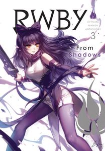 [RWBY: Official Manga Anthology: Volume 3: From Shadows (Product Image)]