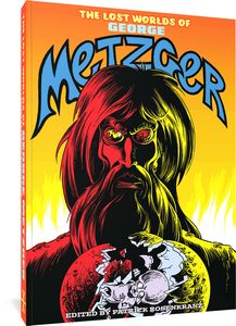 [Fantagraphics Underground: The Lost Worlds Of George Metzger (Product Image)]