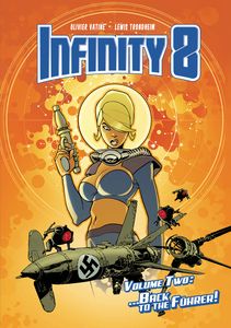 [Infinity 8: Volume 2: Back To The Fuhrer (Hardcover) (Product Image)]