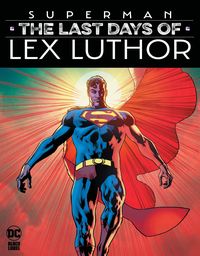 [The cover for Superman: The Last Days Of Lex Luthor #1 (Cover A Bryan Hitch)]