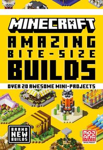 [Minecraft: Amazing Bite Size Builds (Harcover) (Product Image)]