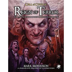 [Reign Of Terror: Epic Call Of Cthulhu Adventures In Revolutionary France (Hardcover) (Product Image)]