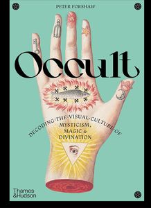 [Occult: Decoding The Visual Culture Of Mysticism, Magic & Divination (Hardcover) (Product Image)]