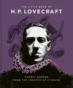 [The Little Book Of HP Lovecraft: Wit & Wisdom From The Creator Of Cthulhu (Hardcover) (Product Image)]