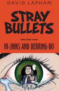 [Stray Bullets: Volume 5: Hi-Jinks & Derring-Do (Product Image)]