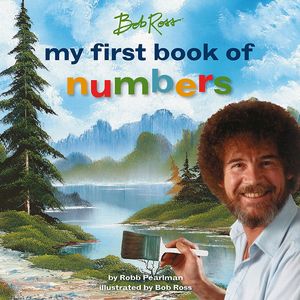 [Bob Ross: My First Book Of Numbers (Hardcover) (Product Image)]