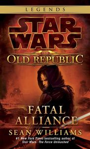 [Star Wars: Legends: The Old Republic: Book 3: Fatal Alliance (Product Image)]