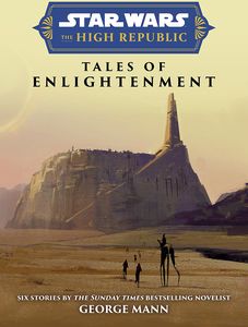 [Star Wars: The High Republic: Tales Of Enlightenment (Hardcover) (Product Image)]