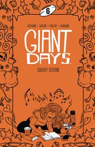 [Giant Days: Library Edition: Volume 6 (Hardcover) (Product Image)]
