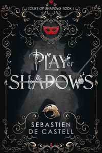 [Court Of Shadows: Book 1: Play Of Shadows (Signed Edition Hardcover) (Product Image)]