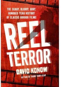 [Reel Terror: The Scary, Bloody, Gory, Hundred-Year History of Classic Horror Films (Product Image)]