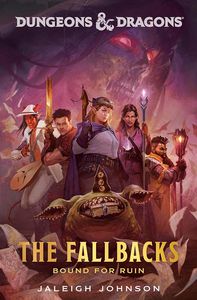 [Dungeons & Dragons: The Fallbacks: Bound For Ruin (Hardcover) (Product Image)]