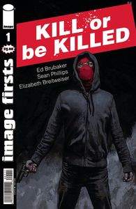 [Image Firsts: Kill Or Be Killed #1 (Product Image)]