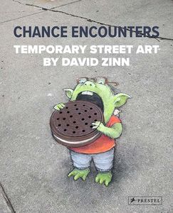 [Chance Encounters: Temporary Street Art By David Zinn (Hardcover) (Product Image)]
