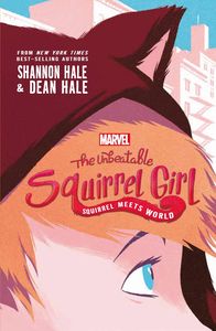 [The Unbeatable Squirrel Girl: Squirrel Meets World (Product Image)]