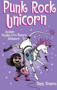 [Phoebe & Her Unicorn: Volume 17: Punk Rock Unicorn (Product Image)]