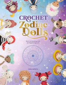 [Crochet Zodiac Dolls: Stitch The horoscope With Astrological Amigurumi (Product Image)]