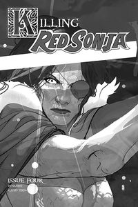 [Killing Red Sonja #4 (Ward Grayscale Variant) (Product Image)]