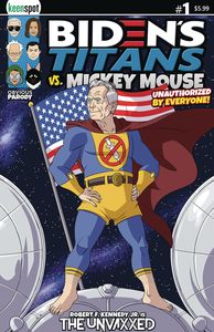 [Biden's Titans Vs. Mickey Mouse: Unauthorised #1 (Cover C RFK Jr. Unvaxxed) (Product Image)]