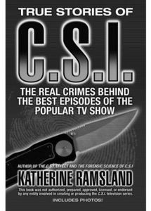 [True Stories Of CSI: Real Crimes Behind The Best Episodes (Product Image)]