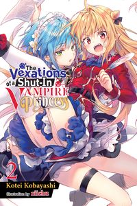 [The Vexations Of A Shut-In Vampire Princess: Volume 2 (Light Novel) (Product Image)]