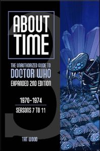 [Doctor Who: About Time: Volume 3: The Unauthorized Guide To Doctor Who: Expanded Second Edition (Product Image)]