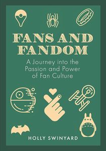 [A History Of Fans & Fandom: A Journey Into The Passion & Power Of Fan Culture (Hardcover) (Product Image)]