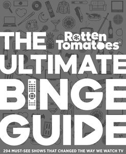 [Rotten Tomatoes: The Ultimate Binge Guide (Hardcover) (Product Image)]
