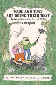 [Frog & Toad Are Doing Their Best: Bedtime Stories For Trying Times: A Parody (Hardcover) (Product Image)]