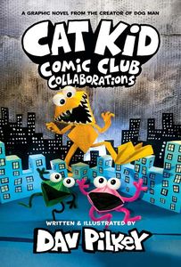 [Cat Kid Comic Club: Volume 4: Collaborations (Hardcover) (Product Image)]