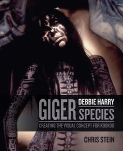 [Giger: Debbie Harry Species: Creating the Visual Concept For KooKoo (Hardcover) (Product Image)]
