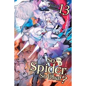 [So I'm A Spider, So What?: Volume 13 (Light Novel) (Product Image)]