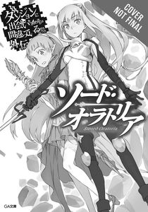[Is It Wrong Try Pick Up Girls In A Dungeon? Sword Oratoria: Volume 1 (Product Image)]