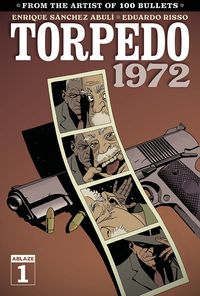 [The cover for Torpedo: 1972 #1 (Cover A Eduardo Risso)]