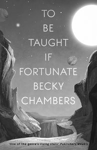 [To Be Taught, If Fortunate: A Novella (Hardcover) (Product Image)]