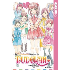 [If My Favorite Pop Idol Made It To The Budokan, I Would Die: Volume 1 (Product Image)]