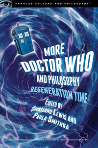[More Doctor Who & Philosophy: Regeneration Time (Product Image)]