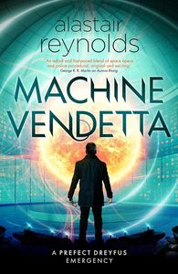 [The Prefect Dreyfus Emergencies: Book 3: Machine Vendetta (Signed Edition Hardcover) (Product Image)]